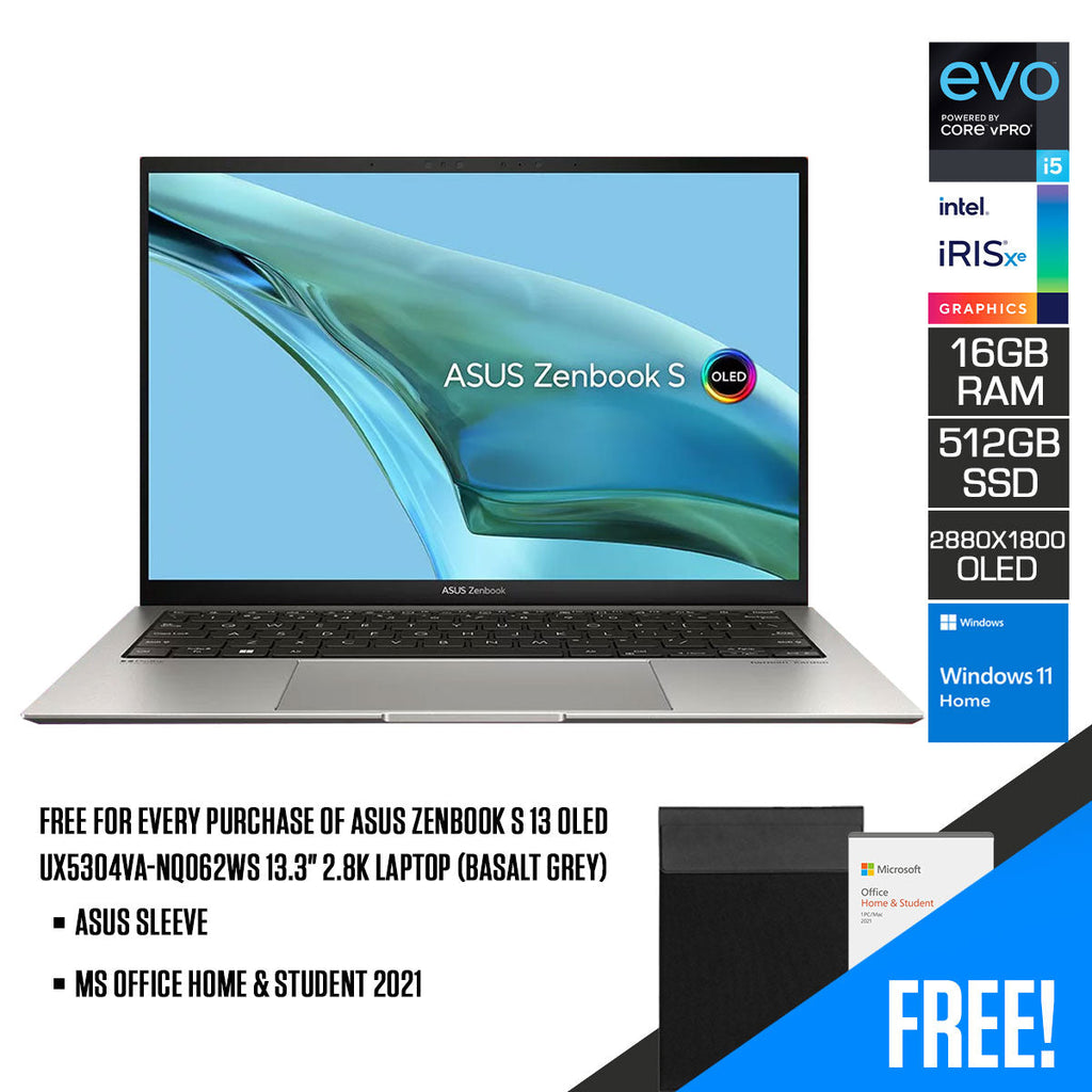 Asus Zenbook S 13 OLED UX5304VA-NQ062WS 13.3" 2.8K Laptop (Basalt Grey) | 13.3” 2.8K (2880 x 1800) OLED | Intel® Core™ i5-1335U | 16GB RAM | 512GB SSD | Intel® Iris Xe Graphics | Windows 11 Home | MS Office Home & Student 2021 |  Asus Sleeve